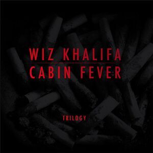 Wiz Khalifa - Cabin Fever Trilogy  LP LP